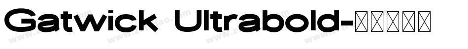 Gatwick Ultrabold字体转换